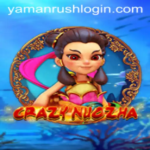 Exploring the Fascinating World of CrazyNuoZha and YamanRush