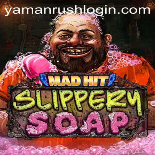 MadHitSlipperySoap: Dive into the Frenzy with YamanRush