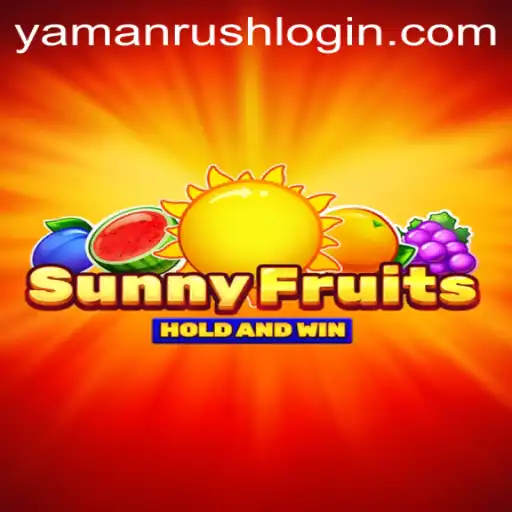 Exploring the Exciting World of SunnyFruits: The YamanRush Adventure