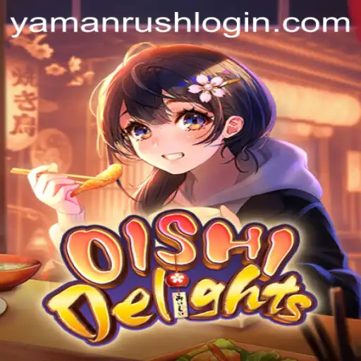 Exploring the Thrills of OishiDelights and the Exciting YamanRush